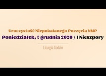 7 grudnia. I Nieszpory uroczystości Niepokalanego Poczęcia NMP