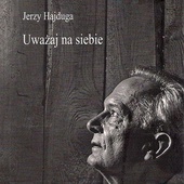 Jerzy Hajduga
Uważaj na siebie
Biblioteka Toposu
Sopot 2020
ss. 48