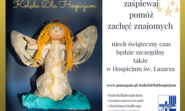 Zachęcamy do podjęcia świątecznego wyzwania #KolędaDlaHospicjum