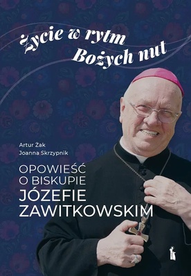 Na rynku wydawniczym pojawiła się pierwsza pozycja książkowa przybliżająca sylwetkę bp. Zawitkowskiego.