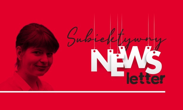 Subiektywny przegląd tygodnia