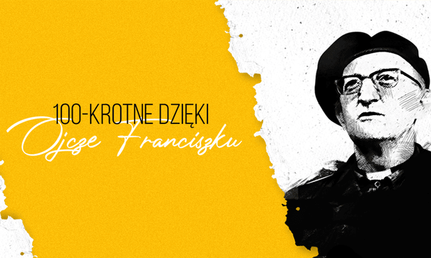 100-krotne dzięki, Ojcze Franciszku - wielkopostna akcja na gosc.pl