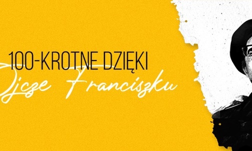 Akcja gosc.pl: 100-krotne dzięki, Ojcze Franciszku