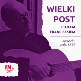 Wielki Post z Ojcem Franciszkiem