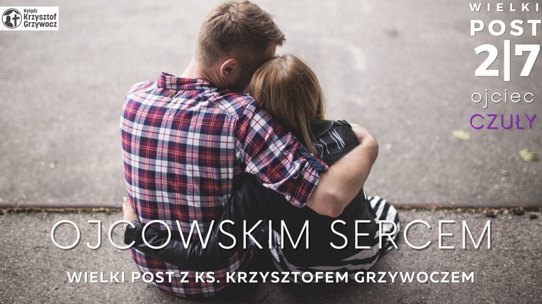 Droga Wielkiego Postu z ks. Krzysztofem Grzywoczem