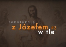 Czym karmił swojego Syna święty Józef i dlaczego Jezus niczego mu nie odmówi?