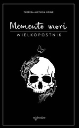 Memento mori. Wielkopostnik i Dziennik