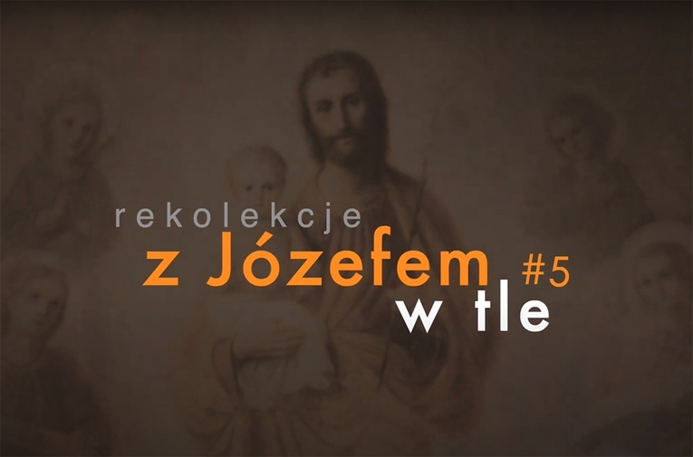 W jaki sposób modlił się św. Józef i czy jest on człowiekiem o miękkim sercu?