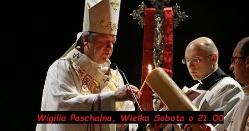 Triduum Paschalne 2021 - Wigilia Paschalna - 3 kwietnia 2021