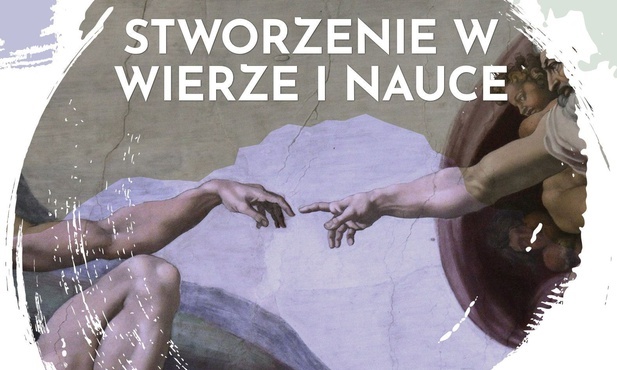 Tym razem w bielskim Sercu o stworzeniu w wierze i nauce