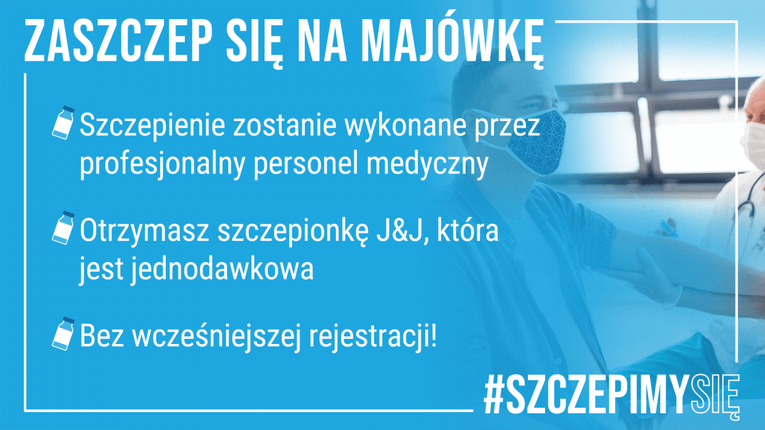 Zaszczep się w majówkę. Propozycja dla wszystkich zainteresowanych