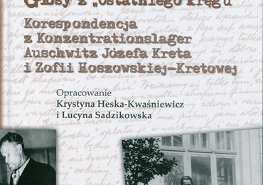 Głosy z „Ostatniego kręgu”
oprac. 
Krystyna Heska‑Kwaśniewicz, Lucyna Sadzikowska
Studio Noa
Katowice 2020
ss. 204