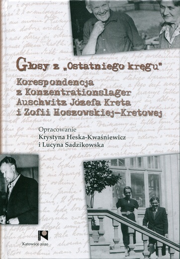 Głosy z „Ostatniego kręgu”
oprac. 
Krystyna Heska‑Kwaśniewicz, Lucyna Sadzikowska
Studio Noa
Katowice 2020
ss. 204