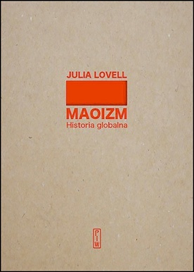 Julia Lovell
Maoizm. 
Historia globalna
PIW
Warszawa 2021
ss. 608