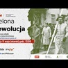 Premiera zakładki „Zielona Rewolucja” w serwisie „Twarze Solidarności” [DYSKUSJA]