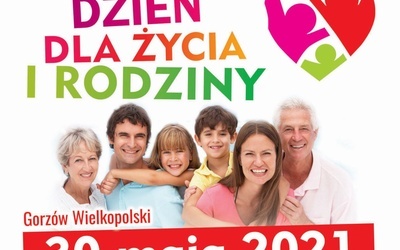 Gorzów zaprasza na Dzień dla Życia i Rodziny