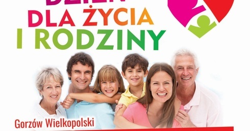 Gorzów zaprasza na Dzień dla Życia i Rodziny