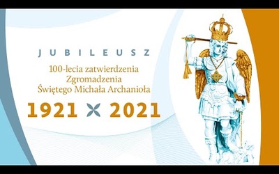 Centralne obchody jubileuszu 100-lecia zatwierdzenia Zgromadzenia Michała Archanioła.