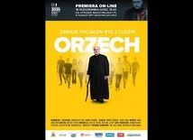 ORZECH - zawsze chciałem być z ludźmi. Film dokumentalny. Reżyseria Piejko & Żurawski. Polska 2020.