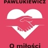 „Dostajemy człowieka tylko tu, żeby  towarzyszył nam  w drodze do nieba”  – czytamy w książce.