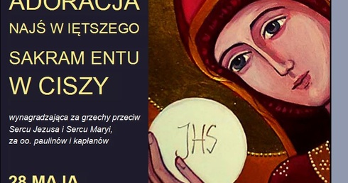 Zajmij się Mną, a Ja zajmę się tobą. Całonocna adoracja Najświętszego Sakramentu u paulinów