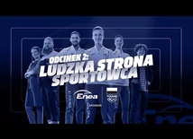 #RazemPoEmocje z Eneą - Ludzka strona sportowca