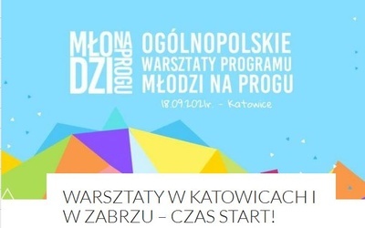 Warsztaty programu "Młodzi na Progu"