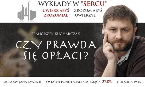 Franciszek Kucharczak gościem nowych "Wykładów w Sercu" - zapraszamy!