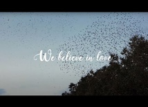 We believe in Love