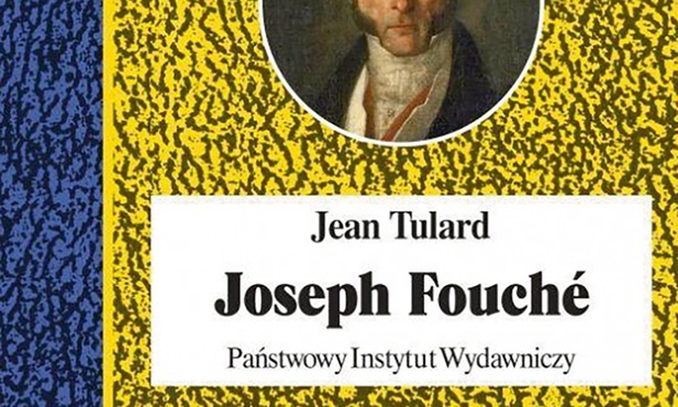 Jean Tulard 
Joseph Fouché
PIW
Warszawa 2021
ss. 320
