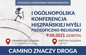 Spotkanie naukowe odbędzie się pod hasłem: "Camino znaczy droga".