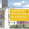 Powstaje Centrum Wolontariatu Misyjnego im. Heleny Kmieć