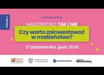 Czy warto inwestować w małżeństwo? [DEBATA ONLINE]