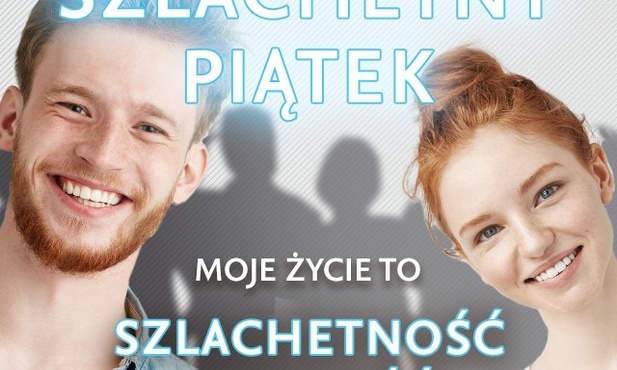 „Szlachetny Piątek” – akcja promująca czystość i wierność. Zrób sobie zdjęcie w bieli i wrzuć na social media