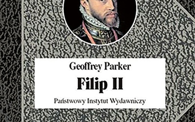 Geoffrey Parker
Filip II
PIW
Warszawa 2021
ss. 568