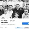 Region. Sługa Boży ks. Jan Macha ma swój profil na Facebooku