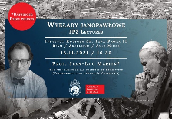 Kolejny wykład z serii "JP2 Lectures" – Jean Luc-Marion. Fenomenologiczna otwartość Objawienia