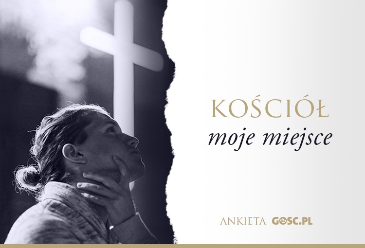 Jakie jest moje miejsce w Kościele? Ankieta Gosc.pl - www.gosc.pl