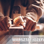 „Warsztat Józefa”