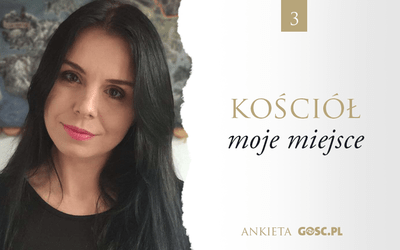 Kościół – moje miejsce. Odpowiada Weronika Kostrzewa