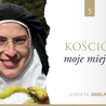 Kościół – moje miejsce. Odpowiada s. Miriam od Dzieciątka Jezus i Najświętszego Oblicza 