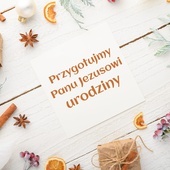  Przygotujmy urodziny Panu Jezusowi!