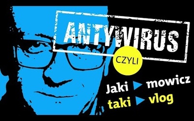 Antywirus #46: Słowo daję!
