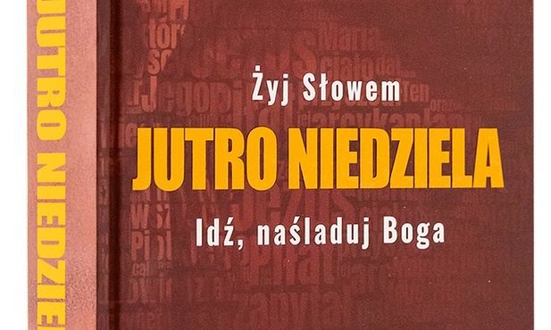ks. Przemysław Śliwiński, ks. Marcin Kowalski "Jutro niedziela", t.3, Stacja 7, Kraków 2021 ss. 569