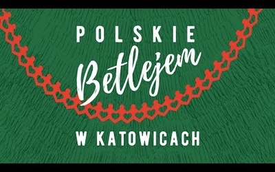 Polskie Betlejem w Katowicach