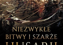 Radosław Sikora
Niezwykłe bitwy 
i szarże husarii
Znak Horyzont
Kraków 2021
ss. 508
