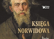 Księga Norwidowa 
Życie, poezja, rysunki
Biały Kruk
Kraków 2021
ss. 304