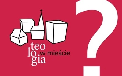 "Teologia w mieście" wciąż otwarta