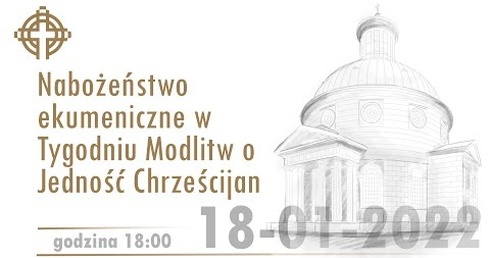 Nabożeństwo ekumeniczne z kościoła EA Świętej Trójcy w Warszawie 18-01-2022 h. 18:00