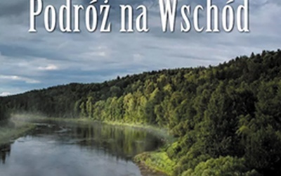 Adam Hlebowicz 
Podróż 
na Wschód 
Biblioteka Biuletynu IPN 
t. 9, Warszawa 2021, ss. 513